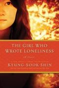 The Girl Who Wrote Loneliness - A Novel