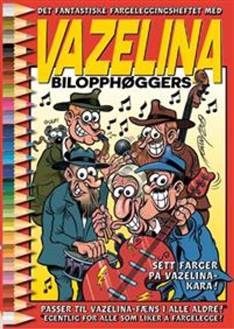 Det fantastiske fargeleggingsheftet med Vazelina Bilopphøggers