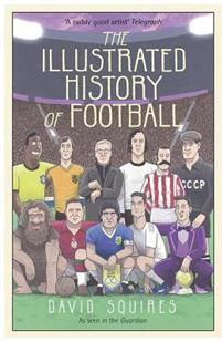The Illustrated History of Football