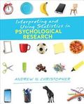 Interpreting and Using Statistics in Psychological Research