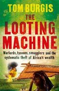 The Looting Machine