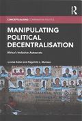 Manipulating Political Decentralisation