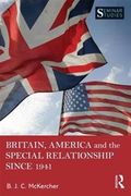 Britain, America, and the Special Relationship since 1941