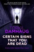 Certain Signs That You Are Dead (Oslo Crime Files 4)