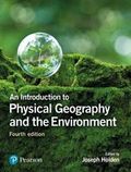 An Introduction to Physical Geography and the Environment