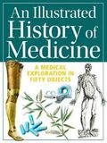 An Illustrated History of Medicine