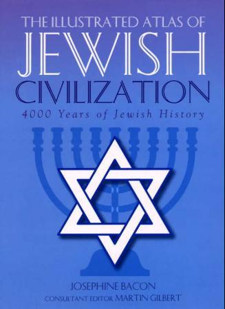 The illustrated atlas of jewish civilization