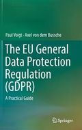 The EU General Data Protection Regulation (GDPR)