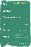 The Skilled Communicator in Social Work