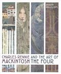 Charles Rennie Mackintosh and the Art of the Four