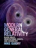 Modern General Relativity