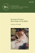 Extreme Literary Rewritings of the Bible