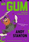 MR GUM AND THE CHERRY TREE