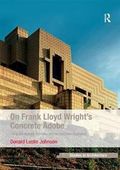 On Frank Lloyd Wright's Concrete Adobe