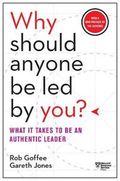 Why Should Anyone Be Led by You? With a New Preface by the Authors