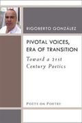 Pivotal Voices, Era of Transition