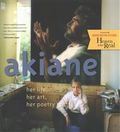 Akiane: Her Life, Her Art, Her Poetry