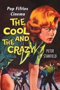 The Cool and the Crazy