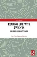 A Pedagogical Approach to Reading Life with Teetl'it Gwich'in