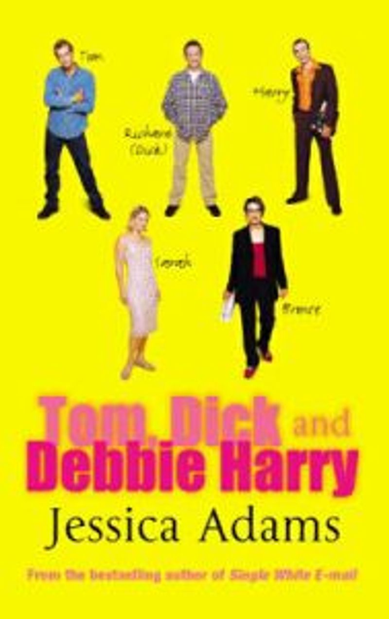 Tom, Dick and Debbie Harry