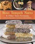 MISO TEMPEH NATTO OTHER TASTY FERMENTS