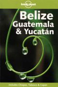 Belize, Guatemala and Yucatan