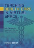 Teaching Health Care in Virtual Space