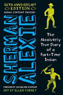 The Absolutely True Diary of a Part-Time Indian 10th Anniversary Edition