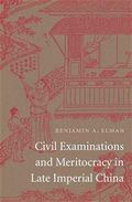 Civil Examinations and Meritocracy in Late Imperial China