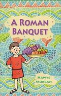 Reading Planet KS2 - A Roman Banquet - Level 3: Venus/Brown band