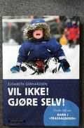 Vil ikke! Gjøre selv!