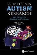 Frontiers In Autism Research: New Horizons For Diagnosis And Treatment