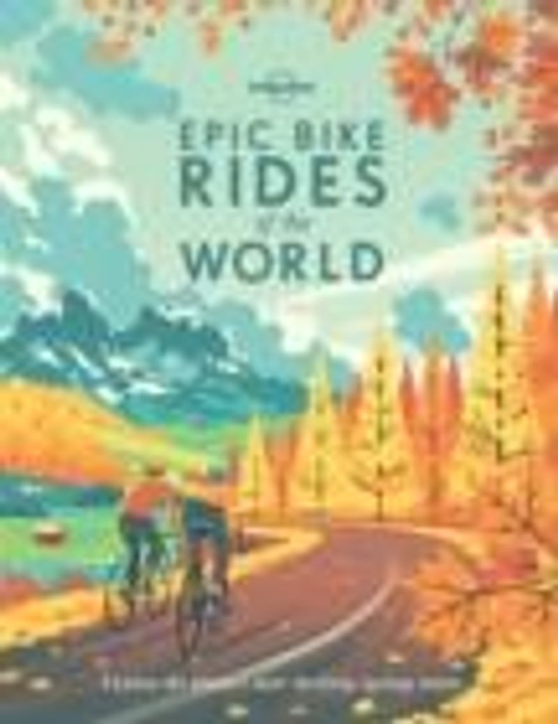Epic bike rides of the world