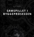 Samspillet i byggeprosessen