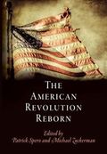 The American Revolution Reborn