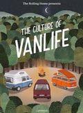 The Rolling Home presents The Culture of Vanlife