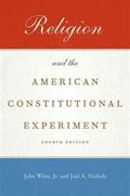 Religion and the American Constitutional Experiment