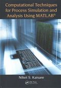 Computational Techniques for Process Simulation and Analysis Using MATLAB (R)