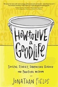 How to Live a Good Life