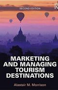 Marketing and Managing Tourism Destinations