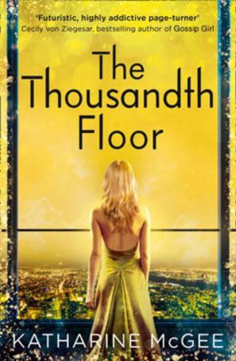 The thousandth floor ; The thousandth floor