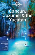 Cancun, Cozumel &amp; the Yucatan