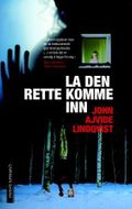 La den rette komme inn