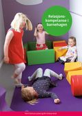 Relasjonskompetanse i barnehagen