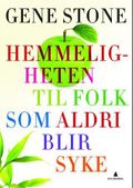 Hemmeligheten til folk som aldri blir syke