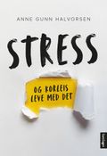 Stress og korleis leve med det