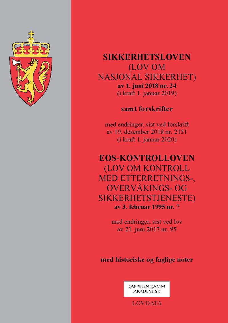 Sikkerhetsloven ; EOS-kontrolloven : (lov om kontroll med etterretnings-, overvåkings- og sikkerhetstjeneste) : av 3. februar 1995 nr. 7 : med endringer, sist ved lov av 21. juni 2017 nr. 95