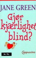 Gjør kjærlighet blind?