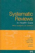 Systematic reviews in health care : meta-analysis in context