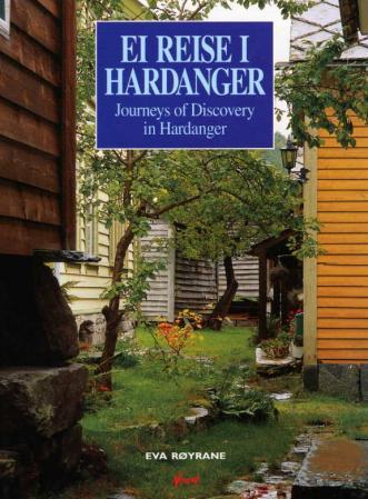 Ei reise i Hardanger = Journeys of discovery in Hardanger